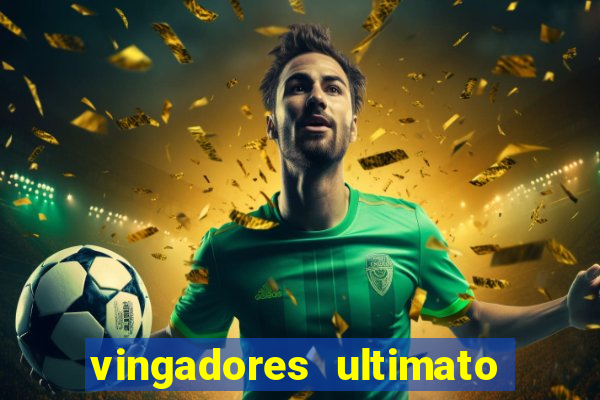 vingadores ultimato dublado download